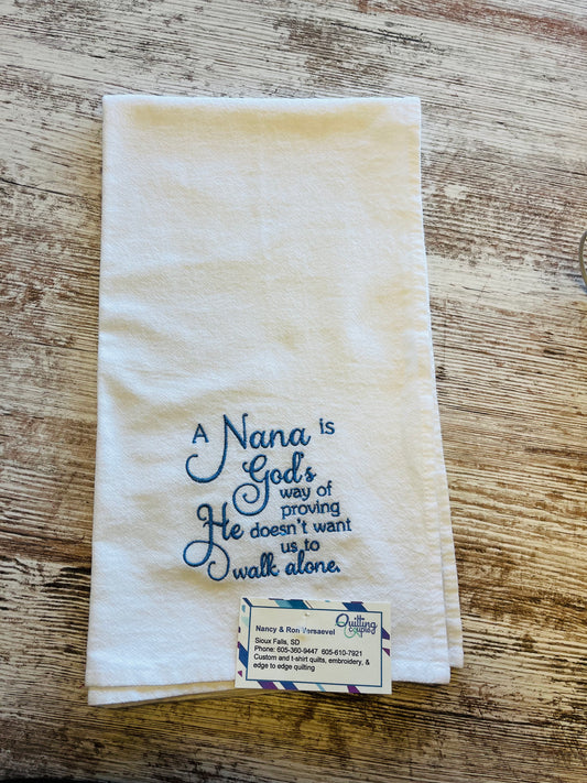 A Nana is Gods way of proving  - Dish Towel 117D