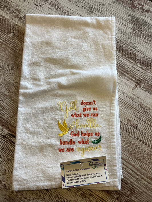 God doesn't give us what we can handle - Dish Towel 244F