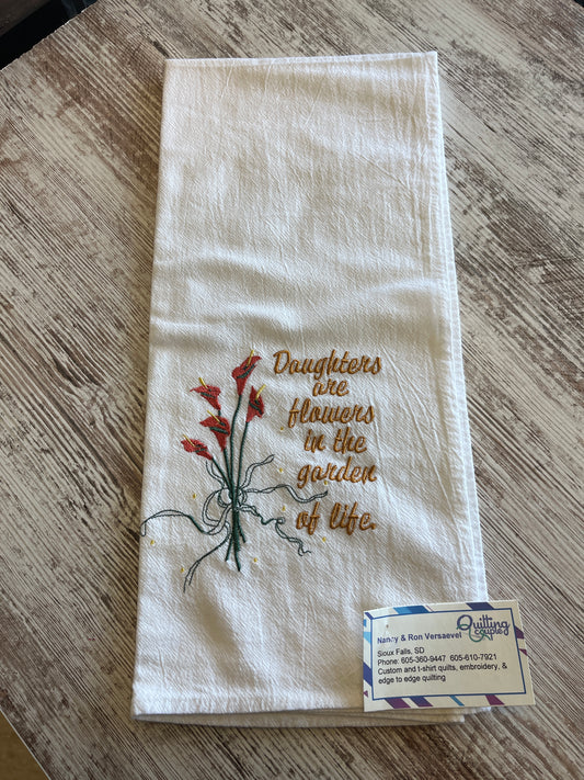 Daughters are flowers in the garden of life - Dish Towel 243A